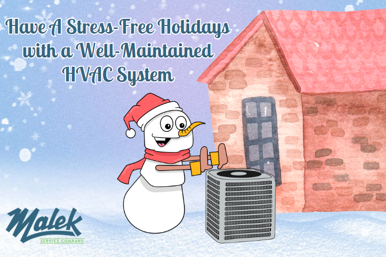 Have A Stress-Free Holiday with A Well-Maintained HVAC System