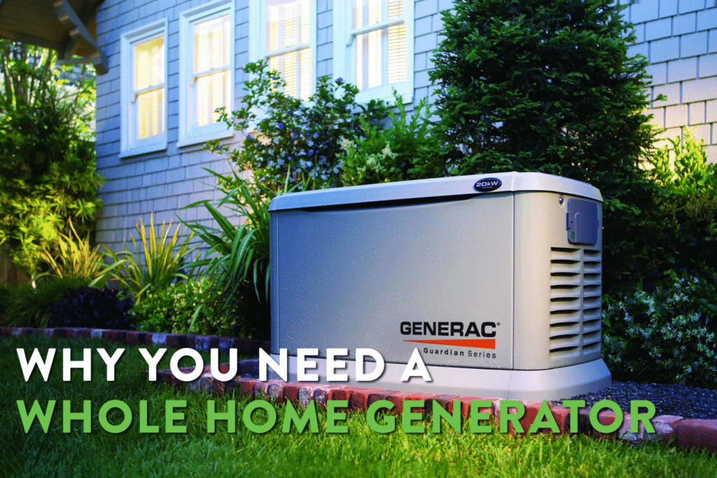 Why You Need a Whole Home Generator