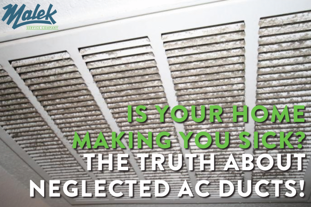 Is Your Home Making You Sick? AC Ducts Health and Allergens!